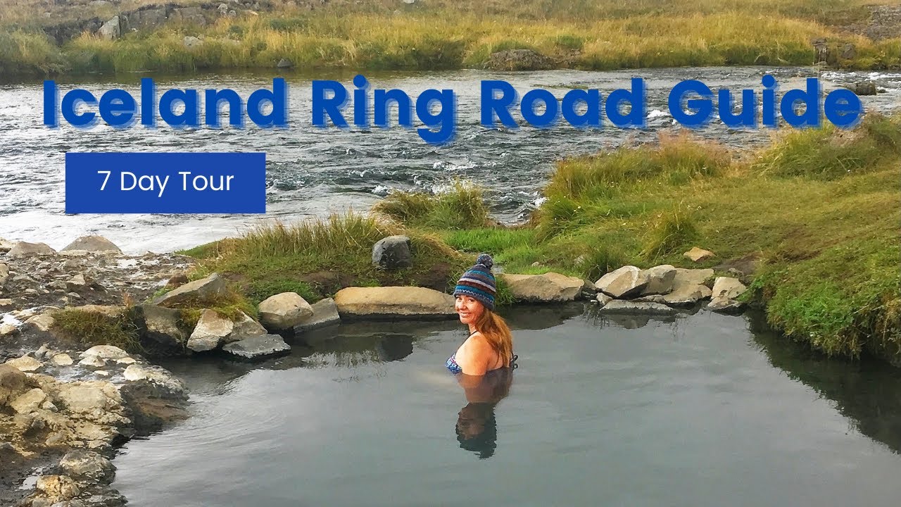 Travel Guide to Iceland - Exploring the Ring Road of Iceland in 7 Days