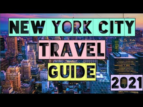 New York City Travel Guide 2021 - Best Places to Visit in New York City in 2021 - United States