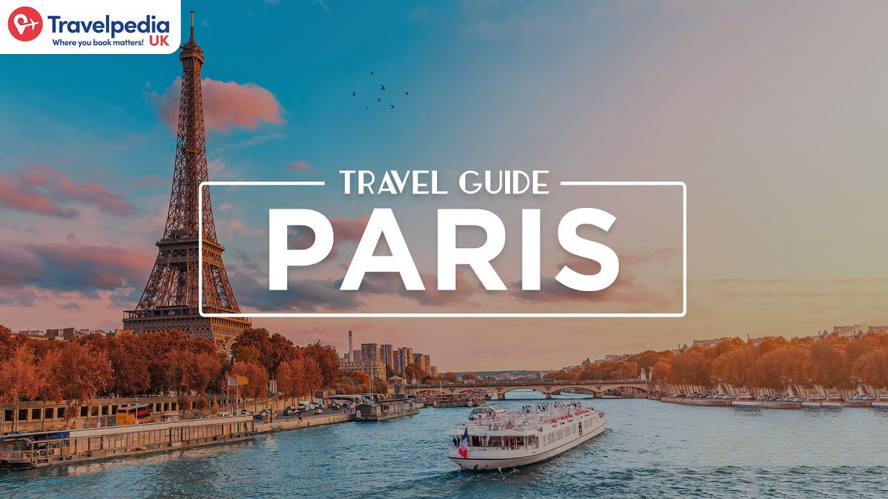 Our Travel Guide To Paris