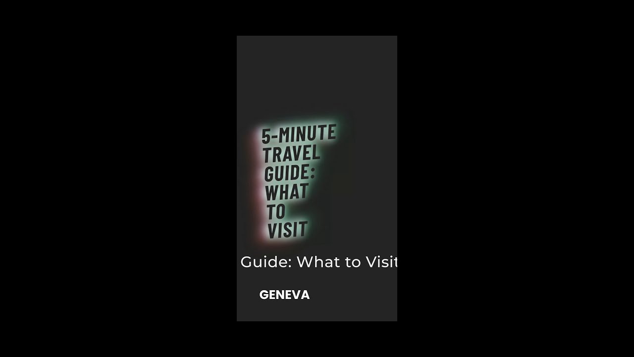 GENEVA  5minute travel guide - What to visit