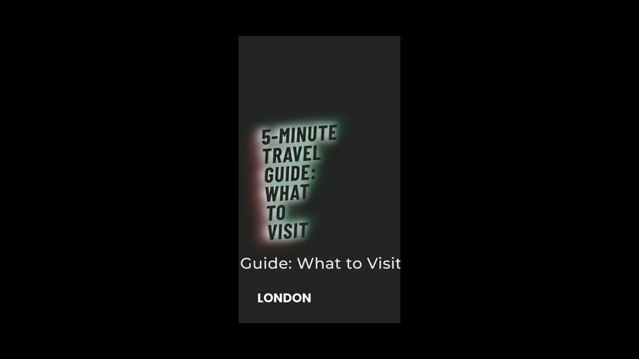 LONDON  5minute travel guide - What to visit