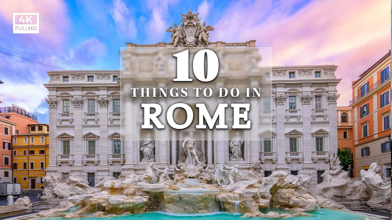 Top 10 Things to do in Rome in 2023 | Rome Travel Guide | 4K