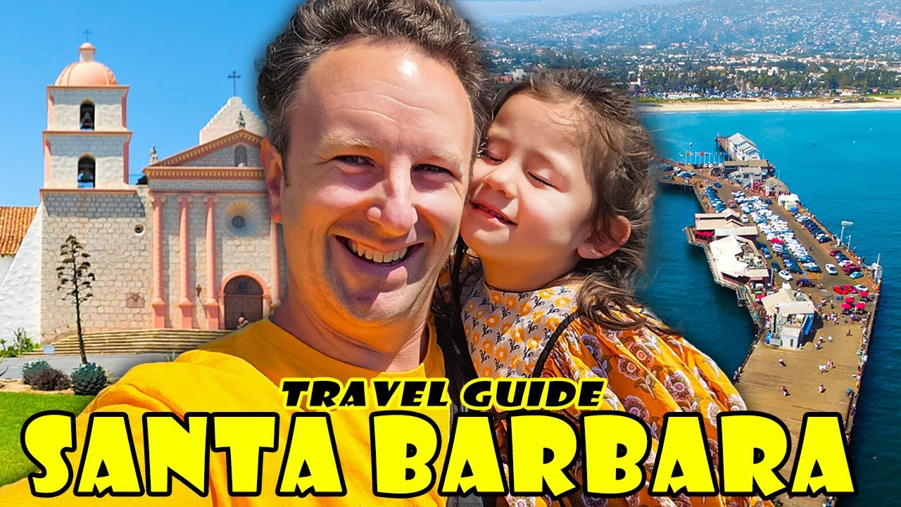 SANTA BARBARA TRAVEL GUIDE: 10 Things to Know Before You Go